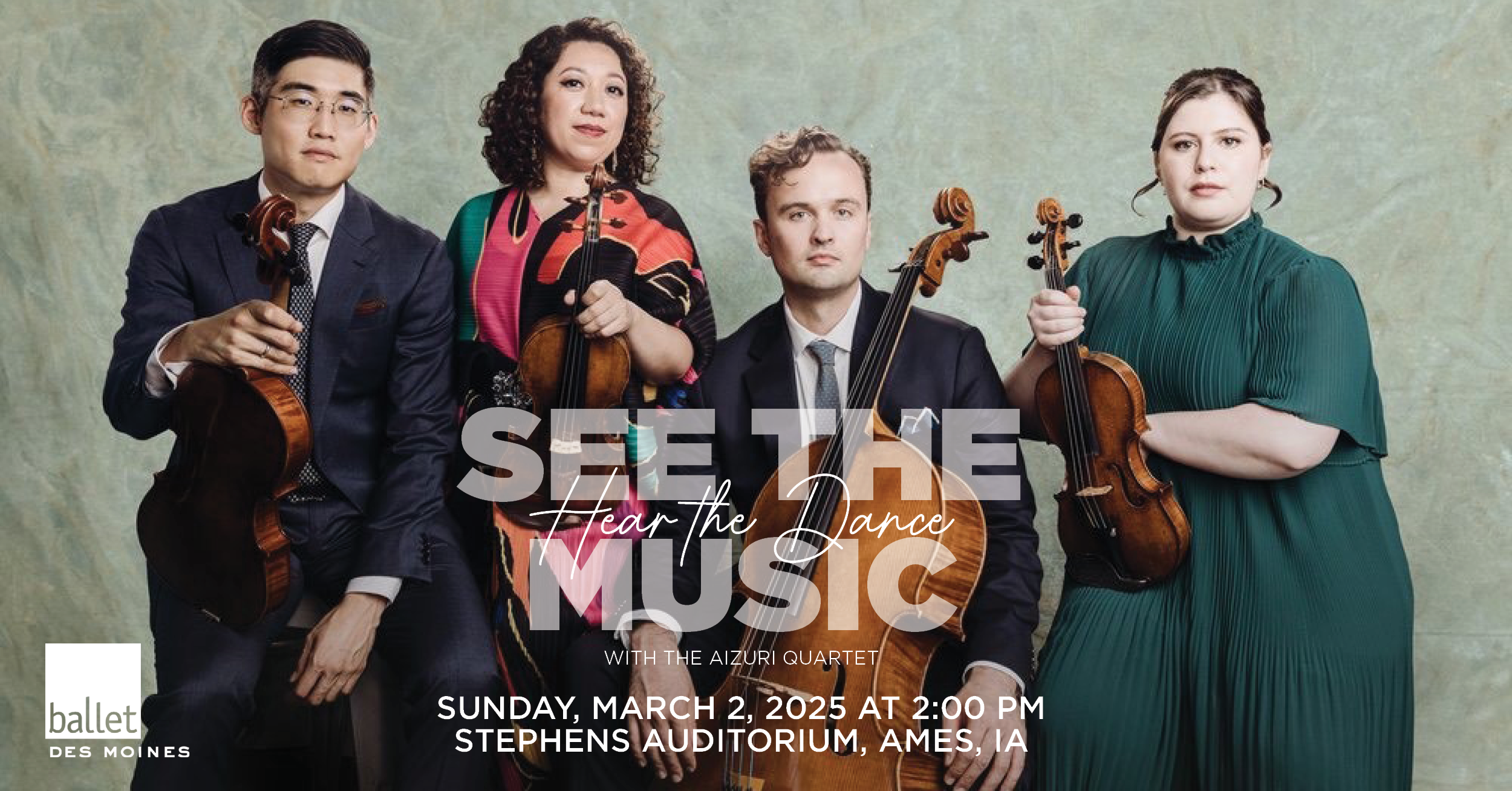 See the Music (Hear the Dance) Featuring Ballet Des Moines and Aizuri Quartet