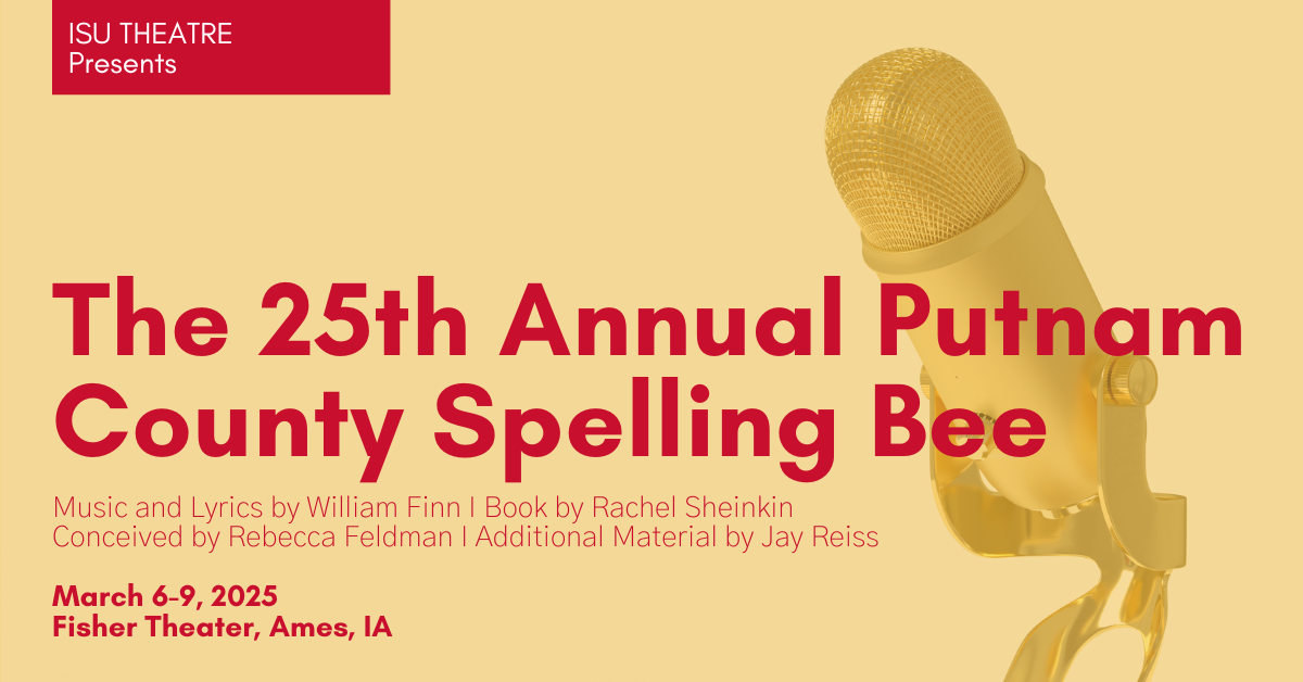 ISU Theatre Presents: The 25th Annual Putnam County Spelling Bee